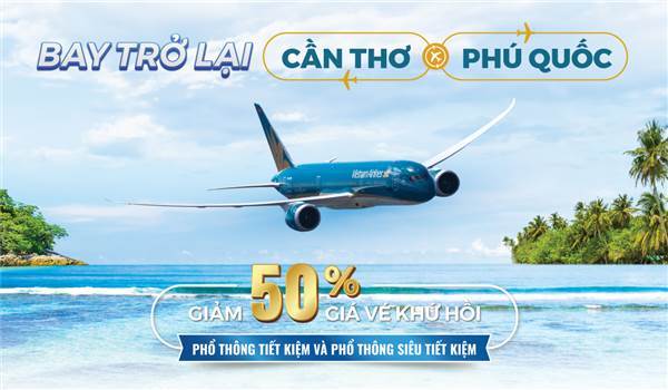 Vietnam Airlines Mở lại đường bay Cần Thơ -  Phú Quốc ưu đãi giảm 50% giá vé